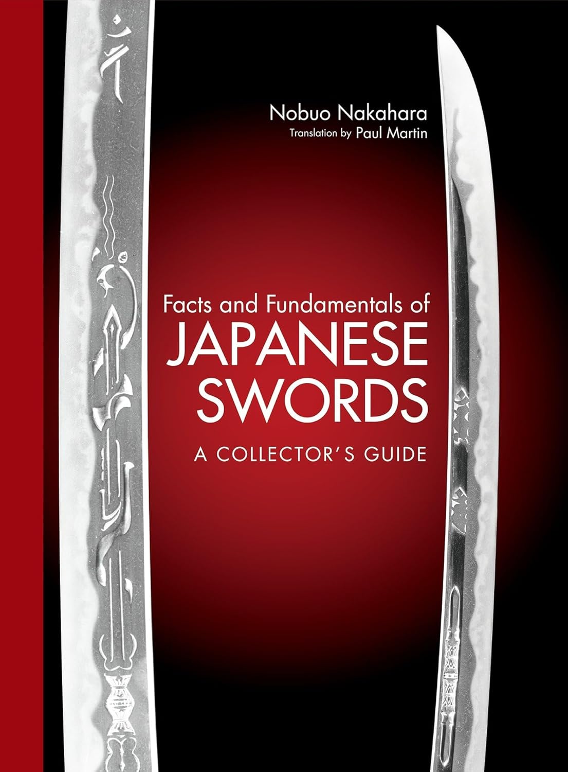 Facts and Fundamentals of Japanese Swords - Nakahara, Martin