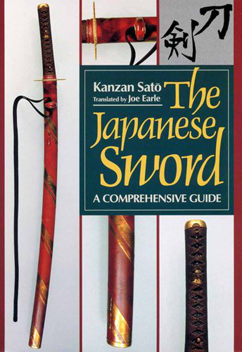 The Japanese Sword: A Comprehensive Guide - Kanzan Sato